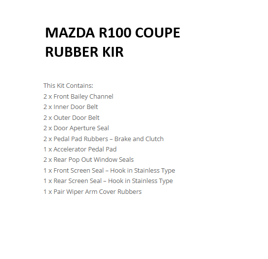 MAZDA R100 COUPE RUBBER KIT see listing for contents